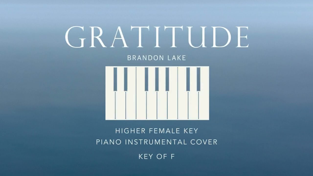 GRATITUDE | Brandon Lake - [Higher Female Key of F] Piano instrumental Cover by Gershon Rebong
