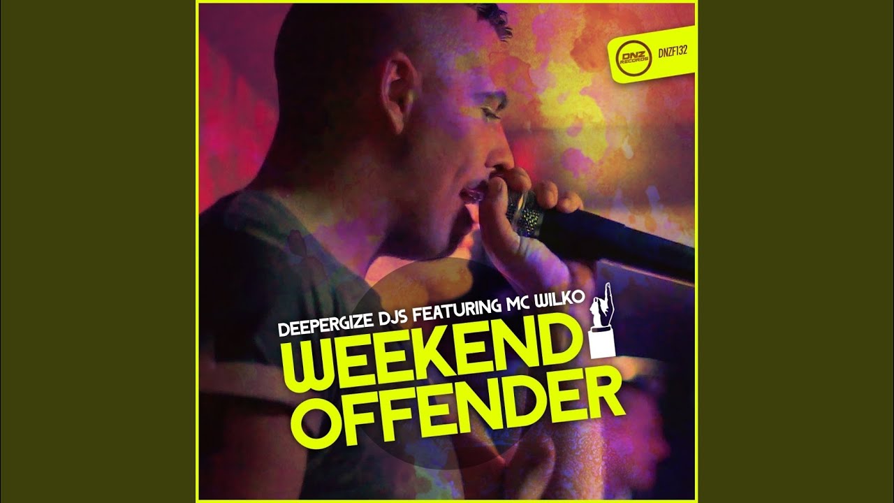 Weekend Offender (Original Mix)