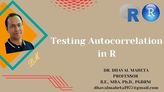 7. Testing Autocorrelation in R & R-Studio || Dr. Dhaval Maheta