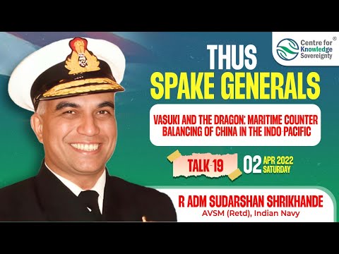 #ThusSpakeGenerals-Talk19:Vasuki & the Dragon:Maritime Counter Balancing of China in the IndoPacific