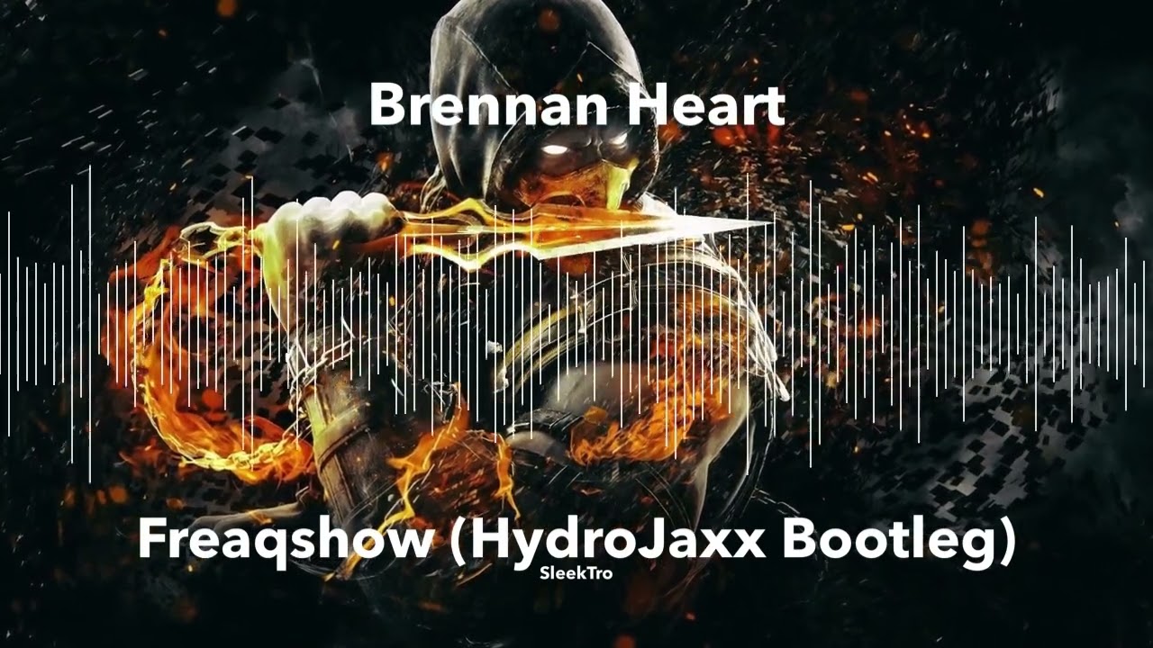 Brennan Heart - Freaqshow (HydroJaxx Bootleg)