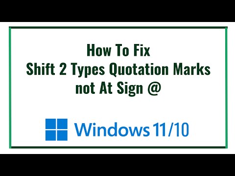 How To Fix Shift 2 Types Quotation Marks not At Sign @ in Windows 10/11