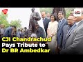 Cji chandrachud pays tribute to ambedkar on his birth anniversary  law today