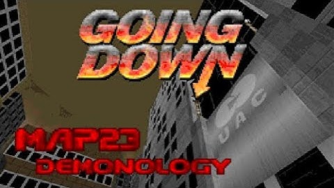 Going Down - Map23: Demonology (100%) [GZDoom + Vanilla Essence]