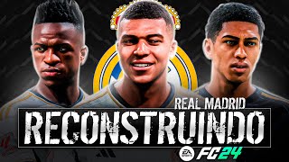 FC24 | RECONSTRUINDO O REAL MADRID!! Modo Carreira