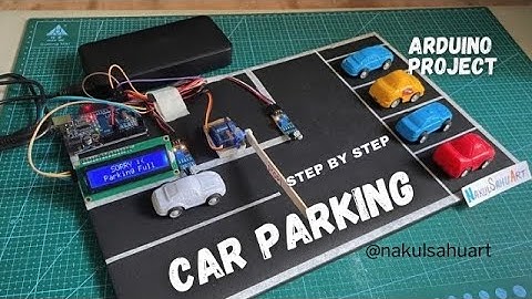 Arduino Project - Car Parking System using Arduino and IR Sensor Nakul Sahu Art.