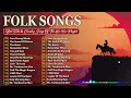 Best Folk Songs Of All Time Folk Country Music 80s 90s Beautiful Folk Songs 