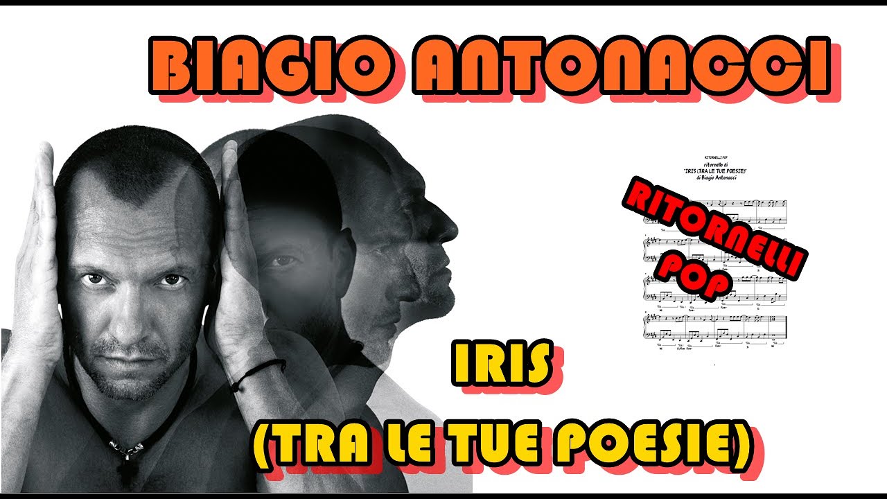 IRIS (TRA LE TUE POESIE) - BIAGIO ANTONACCI - ritornello al pianoforte