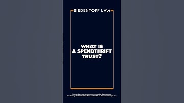 What is a Spendthrift Trust? How to Protect Your Inheritance