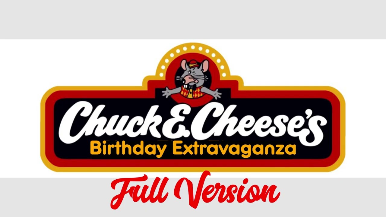 Chuck E. Cheese's Birthday Extravaganza (Full Version)