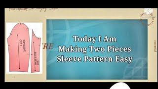 DIY | Two Piece Sleeve Pattern Tutorial