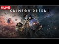 🔴 LIVE | Crimson Desert Gameplay Walkthrough – Day Four