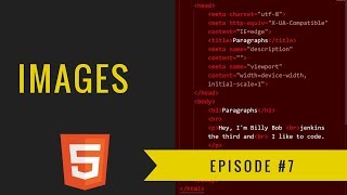 HTML Tutorial 2018 - Ep. 7 - Images