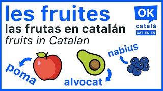 Les fruites / Las frutas en catalán / Fruits in Catalan 🍎🍊🍌🍉🍇 | OK CATALÀ | CAT-ES-EN | 4K