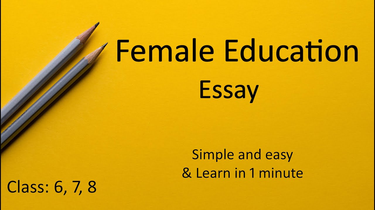 essay on female education for class 12 with quotations