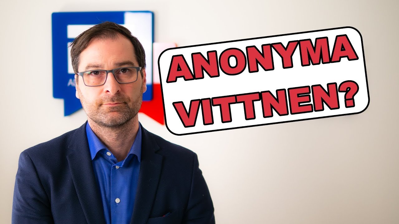 VITTNA ANONYMT? En bra ide?