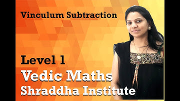 Vedic Maths - Vinculum Subtaction Introduction - Level 1