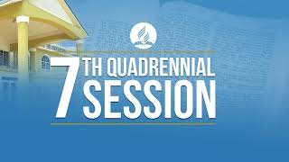 7th Quadrennial Session  || Day 1 ||  Evening || Sunday July 12, 2026