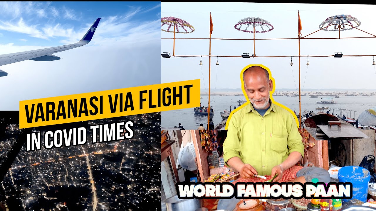 Taking Flight In Covid Times | Banaras Ganga Ghat Vlog | Banaras City Tour