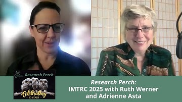 IMTRC 2025 with Ruth Werner & Adrienne Asta [Research Perch]