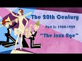 The 20th Century (Part 3 1920-1929): "The Jazz Age"
