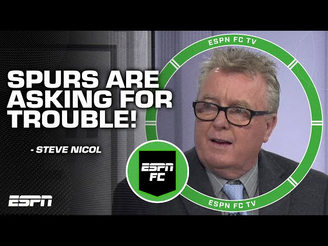 Spurs are ASKING for trouble and Man City will BRING IT to them! - Steve Nicol | ESPN FC class=