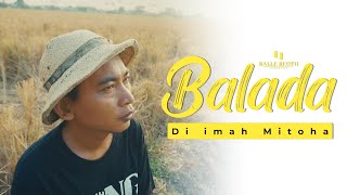 BALLEREOTH INDONESIA - BALADA DI IMAH MITOHA (   MUSIK VIDEO )