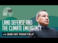 Land Defense and the Climate Emergency — with Grand Chief Stewart Phillip