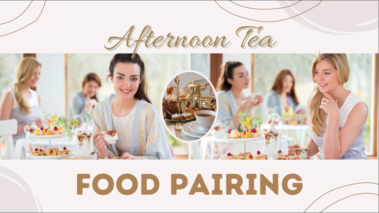 AFTERNOON TEA - FOOD PAIRING