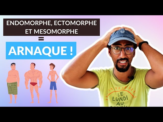 L'ARNAQUE DES MORPHOTYPES (ECTOMORPHE, MESOMORPHE, ENDOMORPHE)