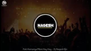 Patli Kamriya Mor Hay Hay Dj Song | Dj Nagesh Rjn | New Dj Song | Funky Remix |Chamiya Dj Song