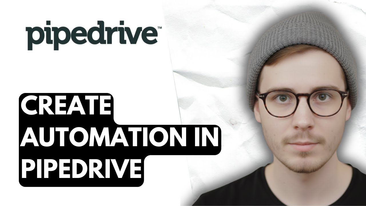 How To Create Automation In Pipedrive [2026 Guide] - YouTube