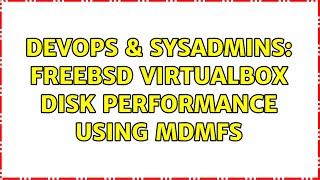 DevOps & SysAdmins: FreeBSD VirtualBox disk performance using mdmfs