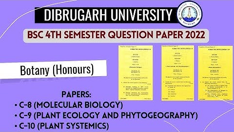 Dibrugarh University BSc 4th Semester Botany (H) C-8, C-9 & C-10 Question Paper 2022 in One Video