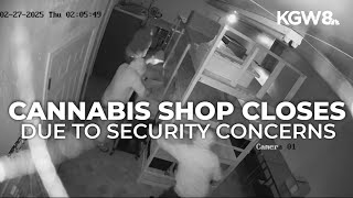 Security concerns and economic challenges prompt Portland cannabis closures
