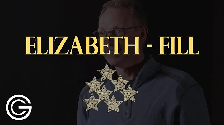 Elizabeth - Fill | Pastor Brian Gann | Grace Churc...