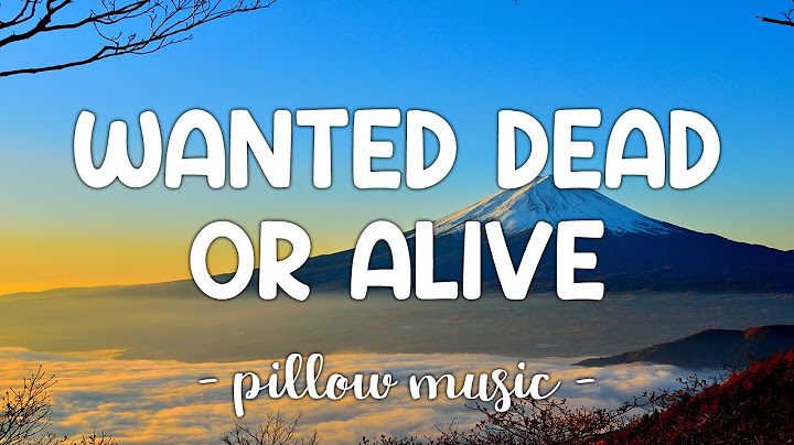 Wanted Dead or Alive Lyric Video version - Lyric Video performance video thumbnail