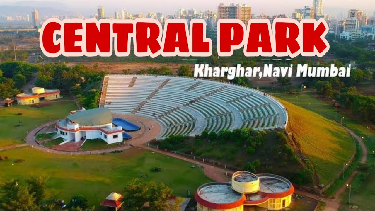 Central Park Kharghar Navi Mumbai | Best Park in Navi Mumbai | सेंट्रल पार्क खारघर नवी मुंबई |