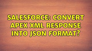 Salesforce: Convert Apex XML response into JSON Format