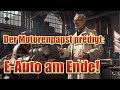 Reaction  der motorenpapst  das eauto ist am ende