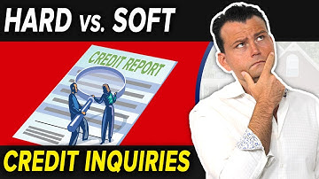 Hard vs Soft Credit Inquiries: What’s the Difference?