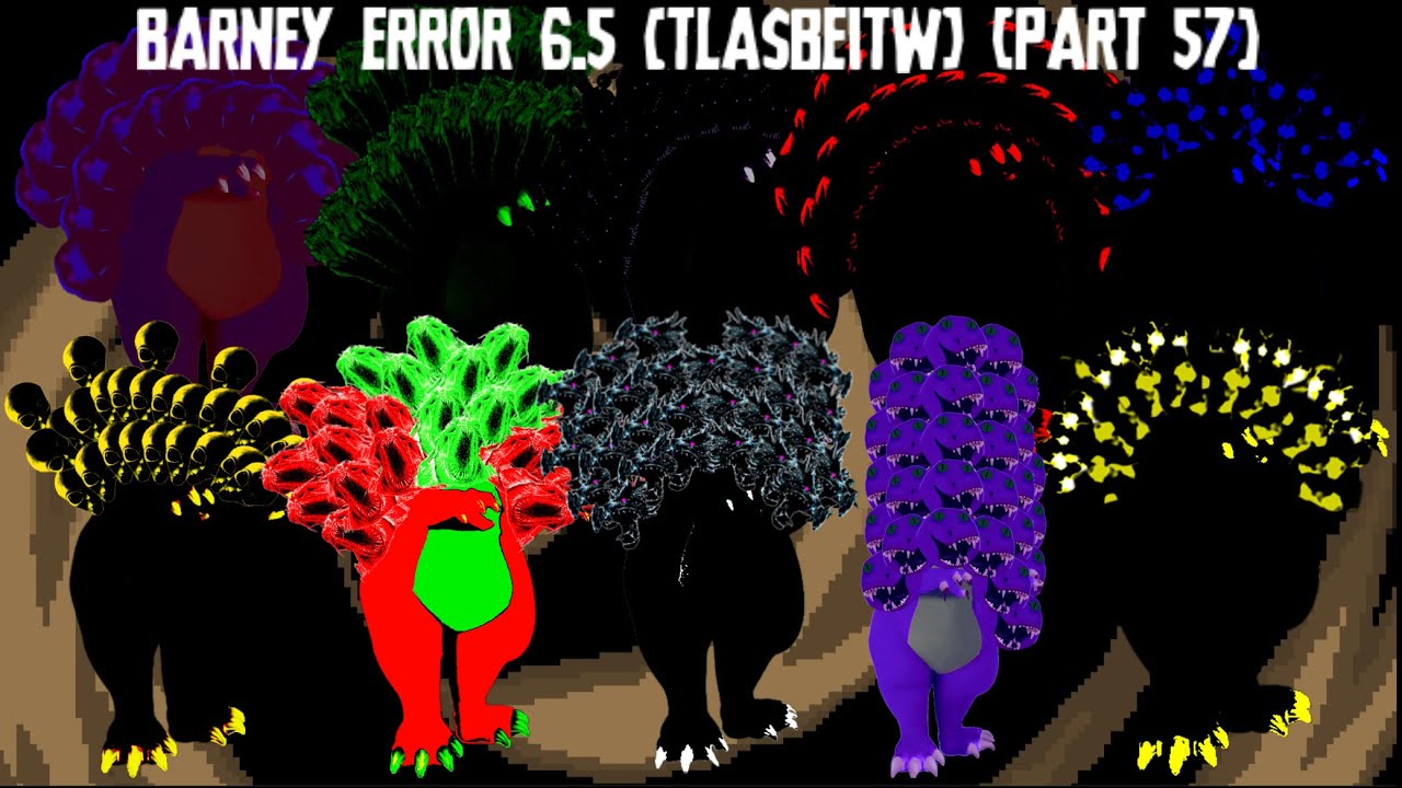 Barney Error 6 5 TLASBEITW Part 57 YouTube Barney error 6 5 tlasbeitw part 57 youtube