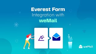 How to integrate weMail with Everest Form Plugin