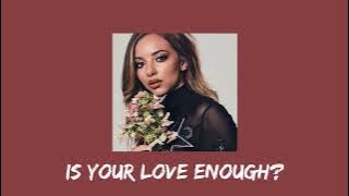 little mix - is your love enough (sped up)