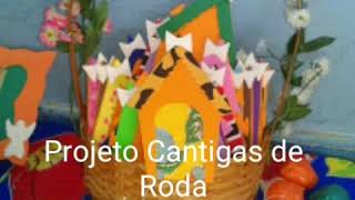 Projeto Cantigas De Roda Professora Luciana