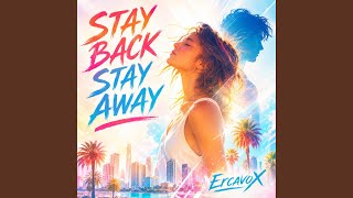Stay Back Stay Away