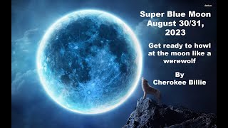 Super Blue Moon August 30/31, 2023 in Pisces