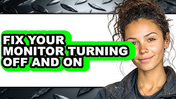 How to Fix Your Monitor Turning Off and on (easy Method)