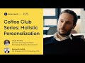 Bloomreach On-Demand | Hyper to Holistic — How Personalization Is Evolving Pt. 2
