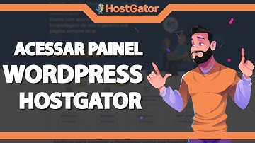 Como acessar o painel do WordPress na Hostgator – rápido e fácil
